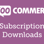 WooCommerce Subscription Downloads 1.3.0
