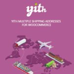 YITH Multiple Shipping Addresses For WooCommerce 1.2.1