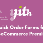 YITH WooCommerce Quick Order Forms Premium 1.7.0
