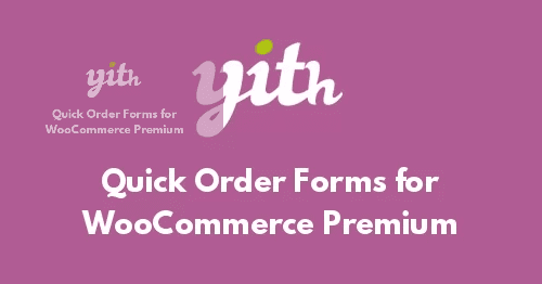 YITH WooCommerce Quick Order Forms Premium 1.7.0