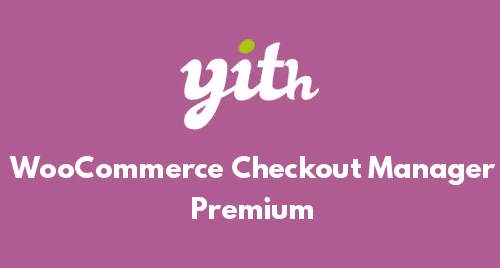 YITH Woocommerce Checkout Manager Premium 1.12.0